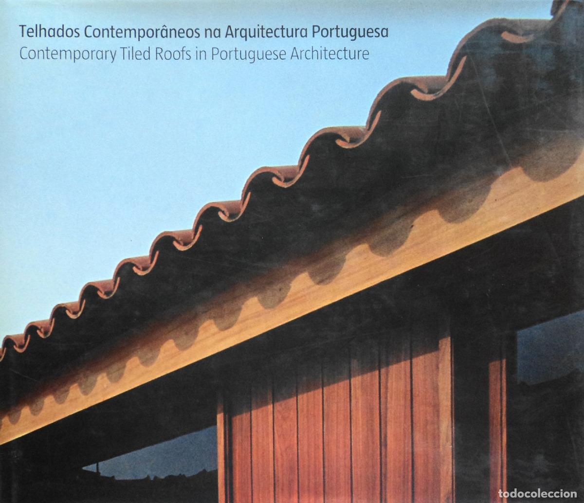 Libros: TELHADOS CONTEMPOR&Acirc;NEOS NA ARQUITECTURA PORTUGUESA - Varios autores