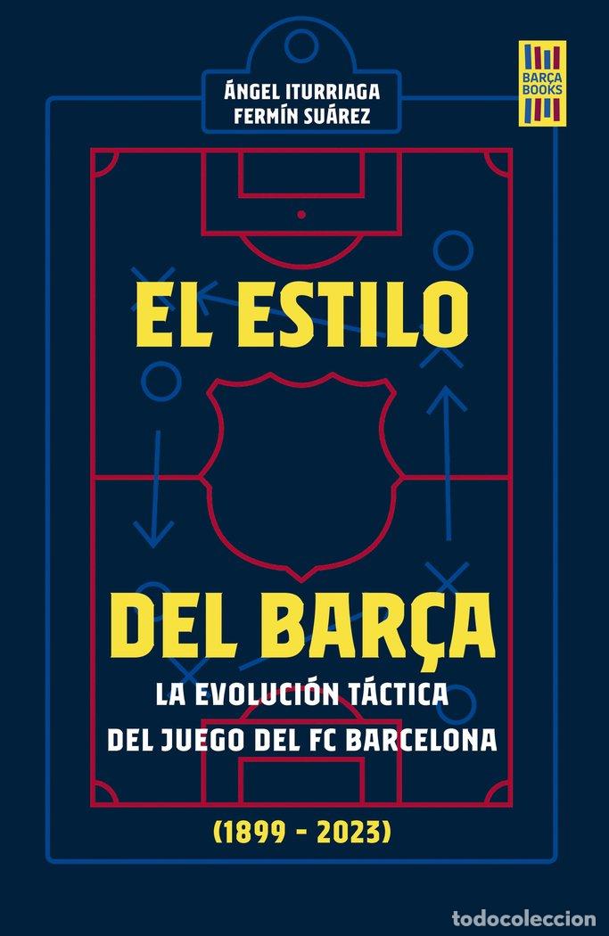 Livros: EL ESTILO DEL BAR&Ccedil;A - ANGEL ITURRIAGA