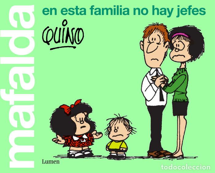 B&uuml;cher: MAFALDA EN ESTA FAMILIA NO HAY JEFES - QUINO