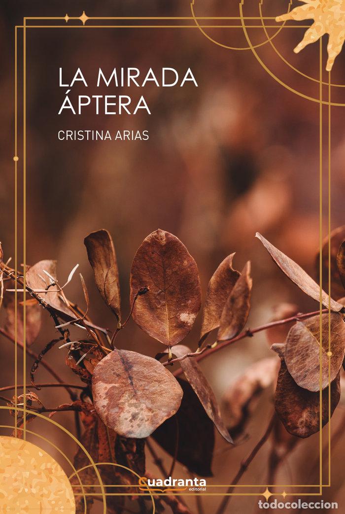 Libri: LA MIRADA APTERA - ARIAS, CRISTINA