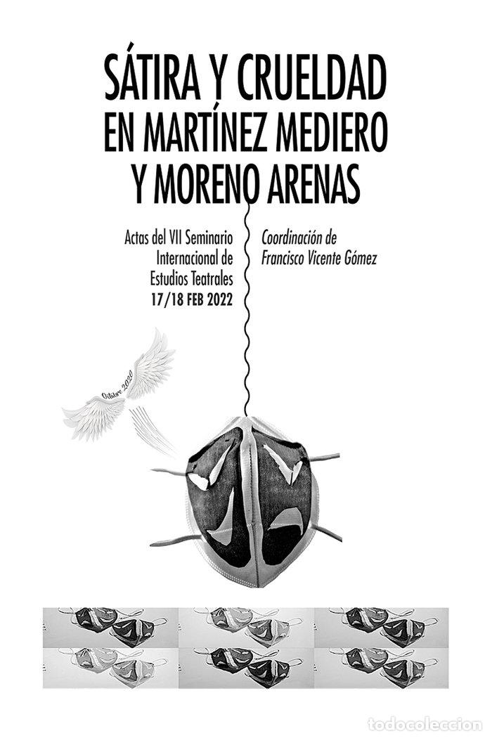 Livres: SATIRA Y CRUELDAD EN MARTINEZ MEDIERO Y MORENO ARENAS - VICENTE GOMEZ, FRANCISCO