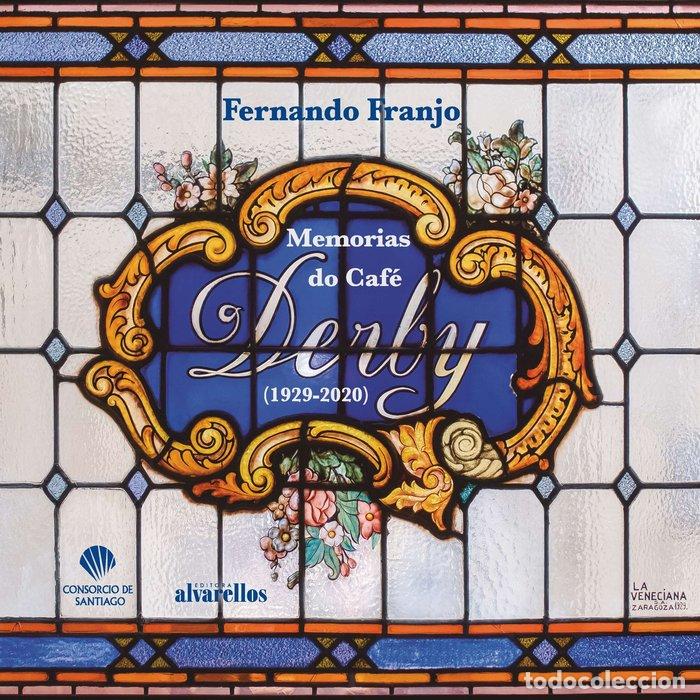 Livros: MEMORIAS DO CAFE DERBY 1929 2020 - FRANJO FRANJO, FERNANDO
