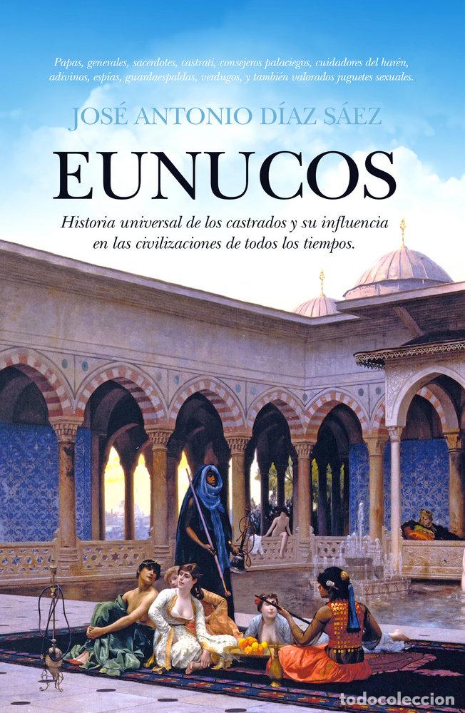 Libros: EUNUCOS - DIA SAEZ, JOSE ANTONIO