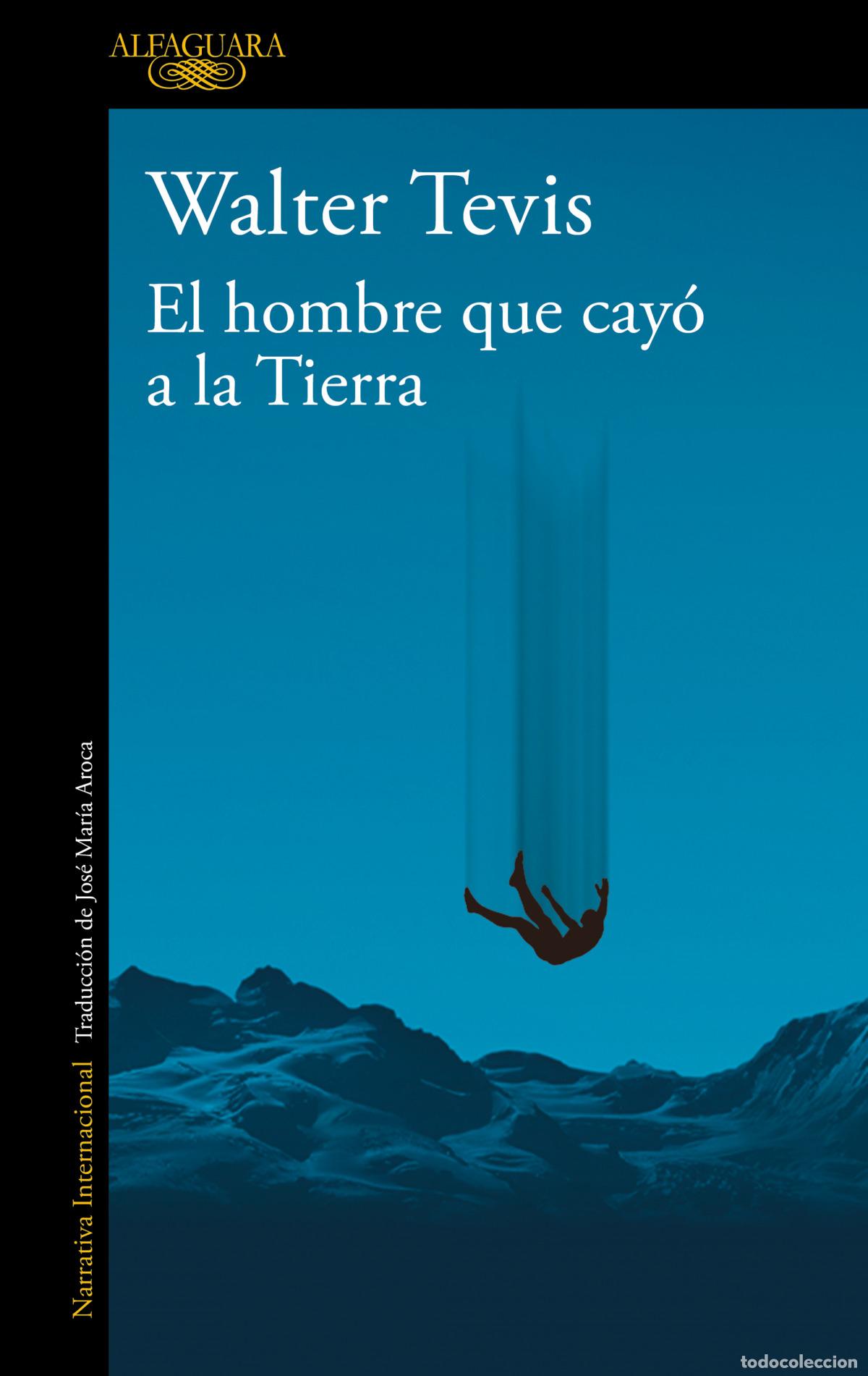 B&uuml;cher: EL HOMBRE QUE CAY&Oacute; A LA TIERRA - Tevis, Walter