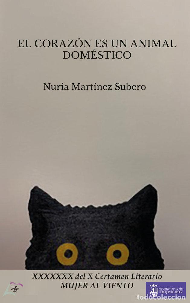 B&uuml;cher: EL CORAZON ES UN ANIMAL DOMESTICO - MARTINEZ SUBERO, NURIA