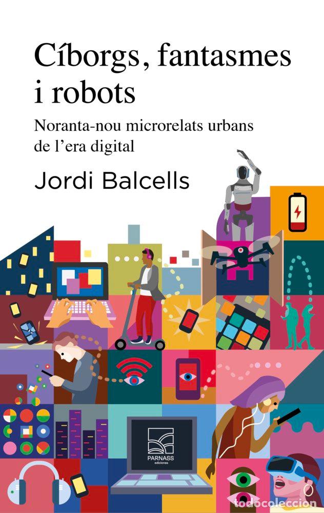 Libri: CIBORGS, FANTASMES I ROBOTS - BALCELLS, JORDI