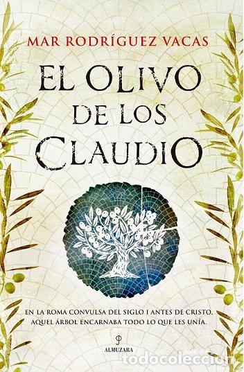 Libri: OLIVO DE LOS CLAUDIO,EL - RODRIGUEZ VACAS, MAR
