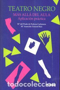 Libros: TEATRO NEGRO MAS ALLA DEL AULA - PEDRAZA, M&ordf; DEL PRADO