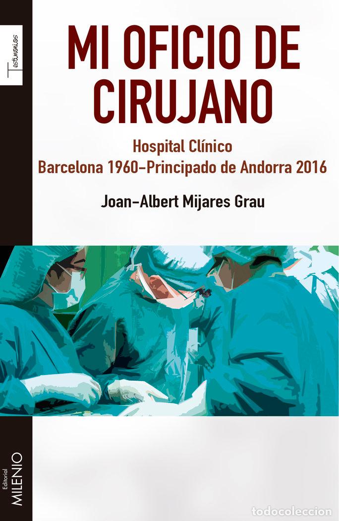 Libros: MI OFICIO DE CIRUJANO - MIJARES GRAU, JOAN ALBERT