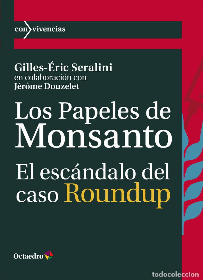 Libros: LOS PAPELES DE MONSANTO - SERALINI, GILLES-ERIC