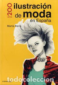 Libros: 200 A&Ntilde;OS ILUSTRACION DE MODA EN ESPA&Ntilde;A - RIERA TABOAS, MARTA
