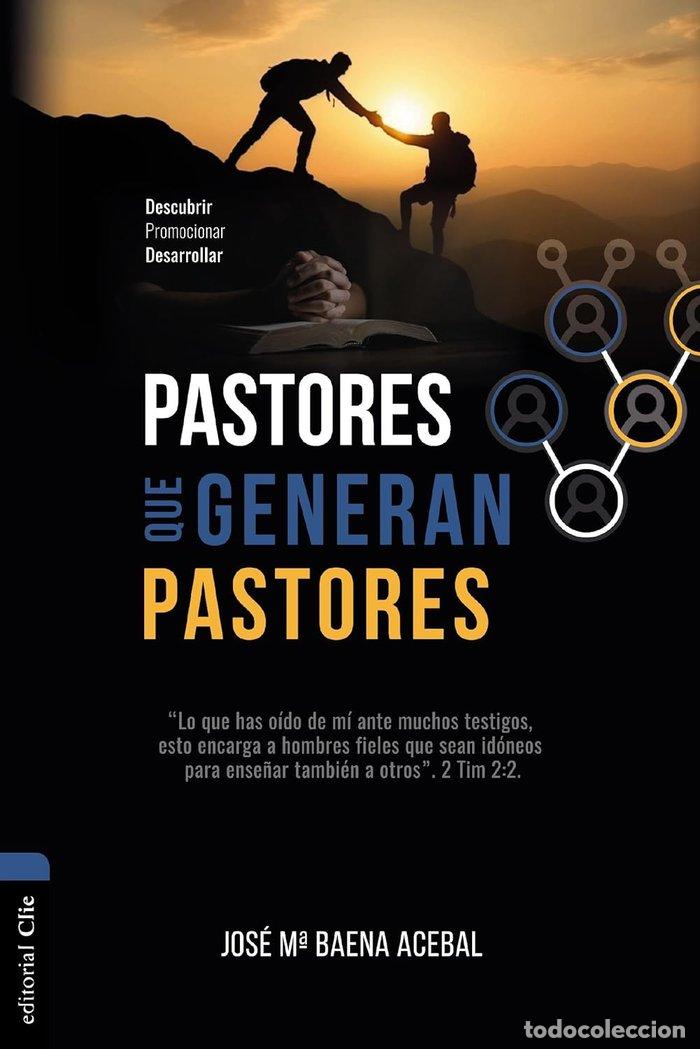 books: PASTORES QUE GENERAN PASTORES - BAENA ACEBAL, JOSE MARIA