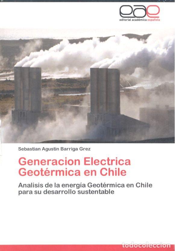 Libros: GENERACION ELECTRICA GEOTERMICA EN CHILE - BARRGA GREZ, SEBASTIAN AGUSTIN