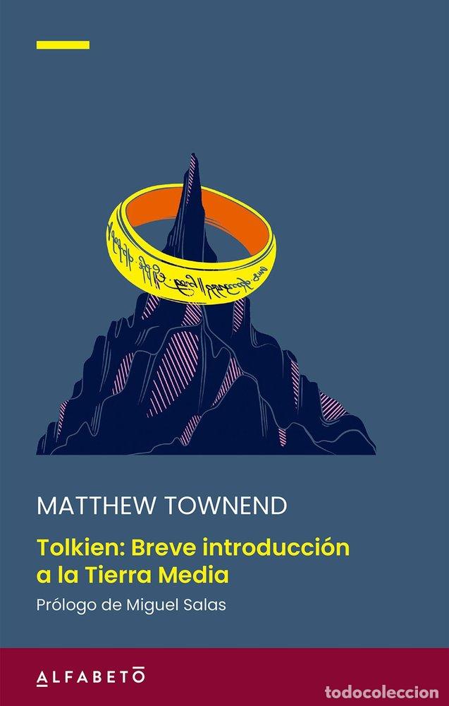 Libros: TOLKIEN BREVE INTRODUCCION A LA TIERRA MEDIA - TOWNEND, MATTHEW