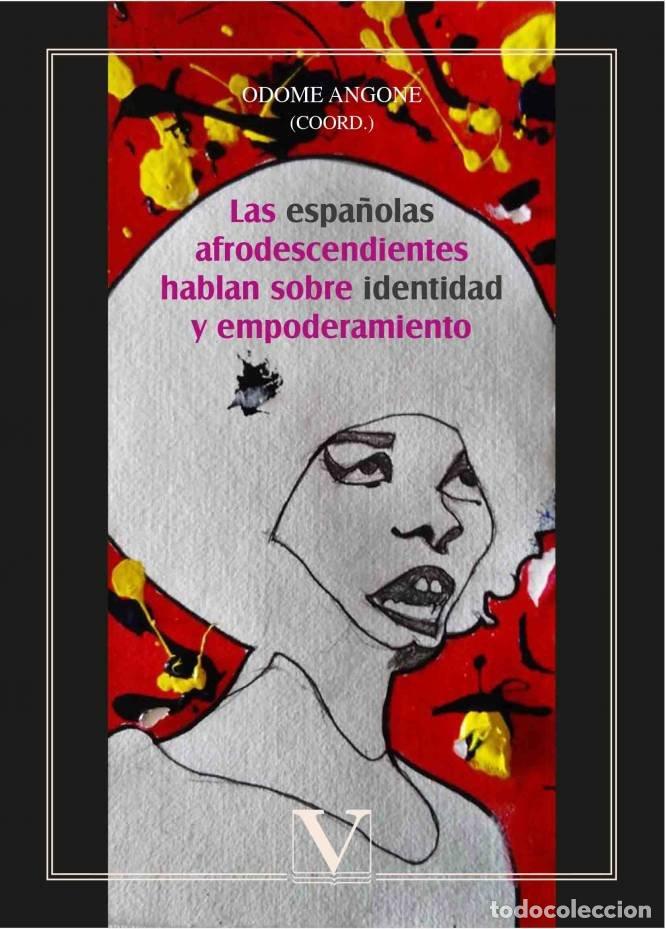 Libros: ESPA&Ntilde;OLAS AFRODESCENDIENTES HABLAN SOBRE IDENTIDAD Y EMPODER - .