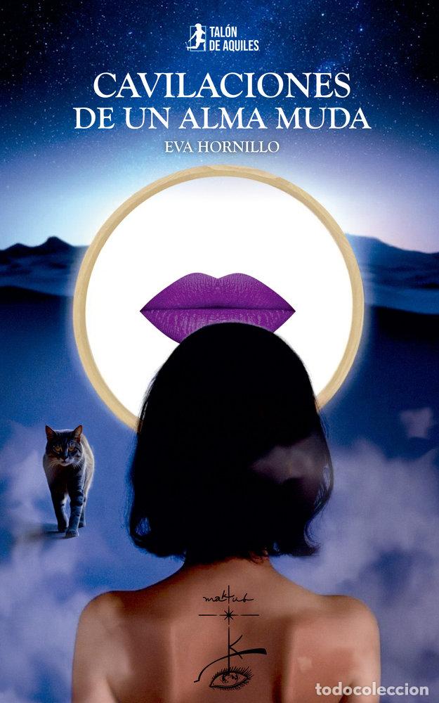 Libros: CAVILACIONES DE UN ALMA MUDA - HORNILLO, EVA