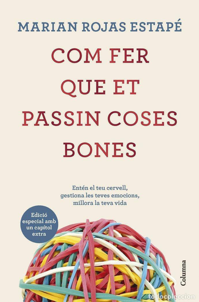 Libros: COM FER QUE ET PASSIN COSES BONES EDICIO ESPECIAL - ROJAS ESTAPE, MARIAN
