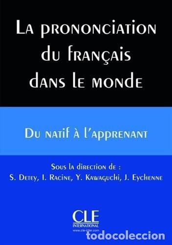 Libros: PRONONCIATION DU FRAN&Ccedil;AIS DANS LE MOND,LA - COLLECTIF