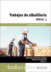 Libros: TRABAJOS DE ALBA&Ntilde;ILERIA - PALOMINO GRANADOS, JOSE MARIA