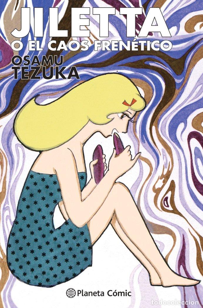 Libros: JILETTA O EL CAOS FRENETICO - TEZUKA, OSAMU