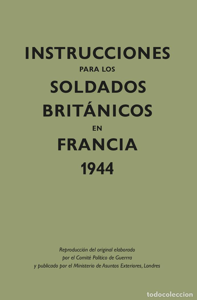 Libros: INSTRUCCIONES PARA LOS SOLDADOS BRITANICOS EN FRANCIA 1944 - AA.VV.