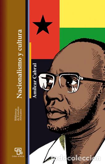 Libros: NACIONALISMO Y CULTURA - CABRAL, AMILCAR