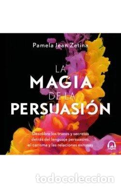 Livres: LA MAGIA DE LA PERSUASION - ZETINA, PAMELA JEAN