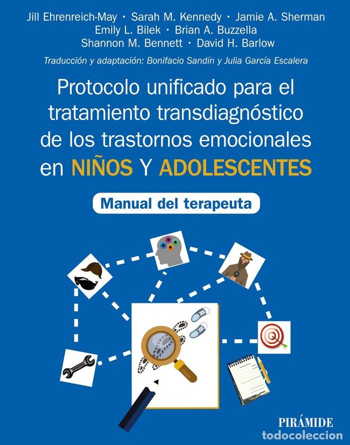 Libros: PROTOCOLO UNIFICADO PARA EL TRATAMIENTO TRANSDIAGNOSTICO DE - EHRENREICH-MAY, JILL