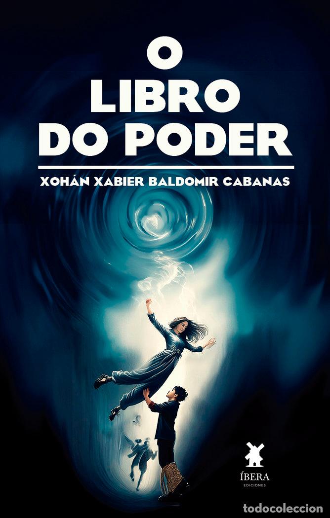Libros: O LIBRO DO PODER - XOHAN XABIER BALDOMIR
