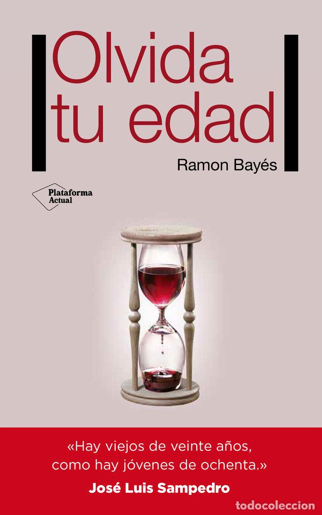 B&uuml;cher: OLVIDA TU EDAD - BAYES, RAMON