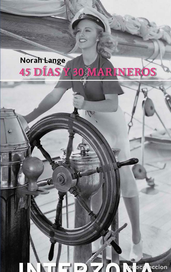 Livres: 45 DIAS Y 30 MARINEROS - LANGE, NORAH