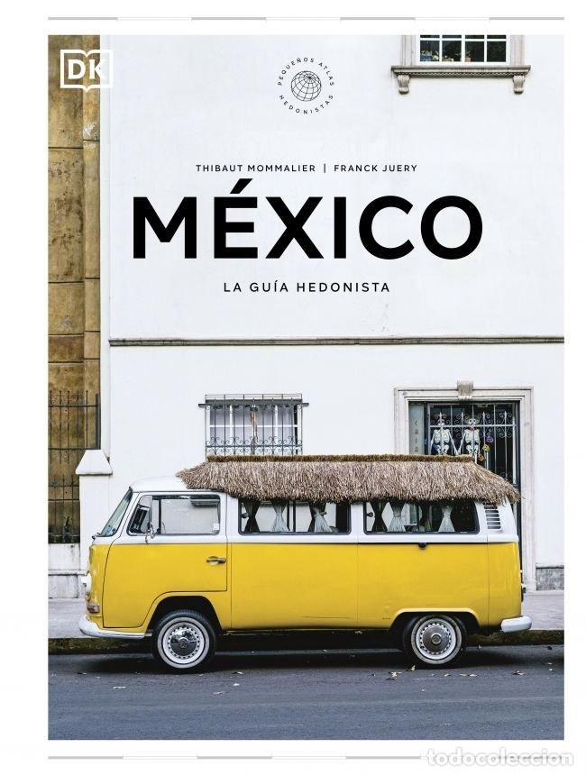 Libri: MEXICO LA GUIA HEDONISTA PEQUE&Ntilde;OS ATLAS HEDONISTAS - AA.VV.
