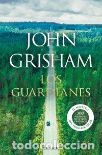 Livres: LOS GUARDIANES - GRISHAM, JOHN