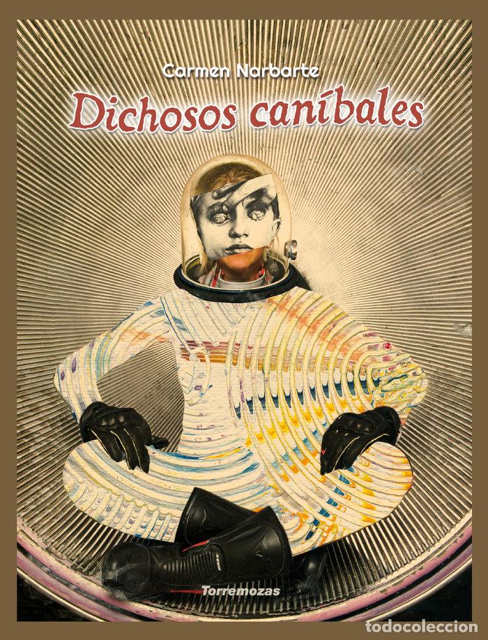 books: DICHOSOS CANIBALES - NARBARTE, CARMEN