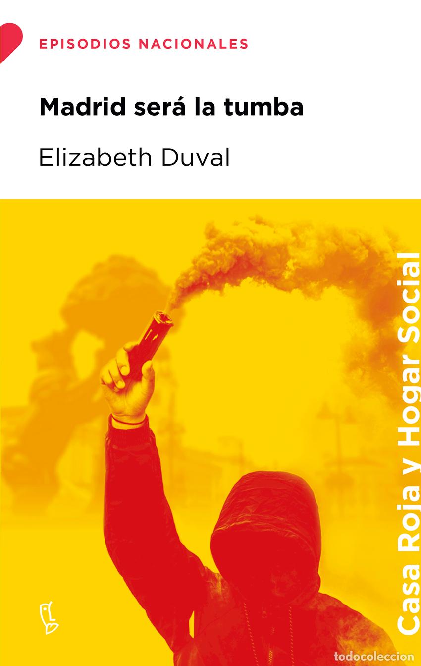 books: MADRID SER&Aacute; LA TUMBA - Duval, Elizabeth