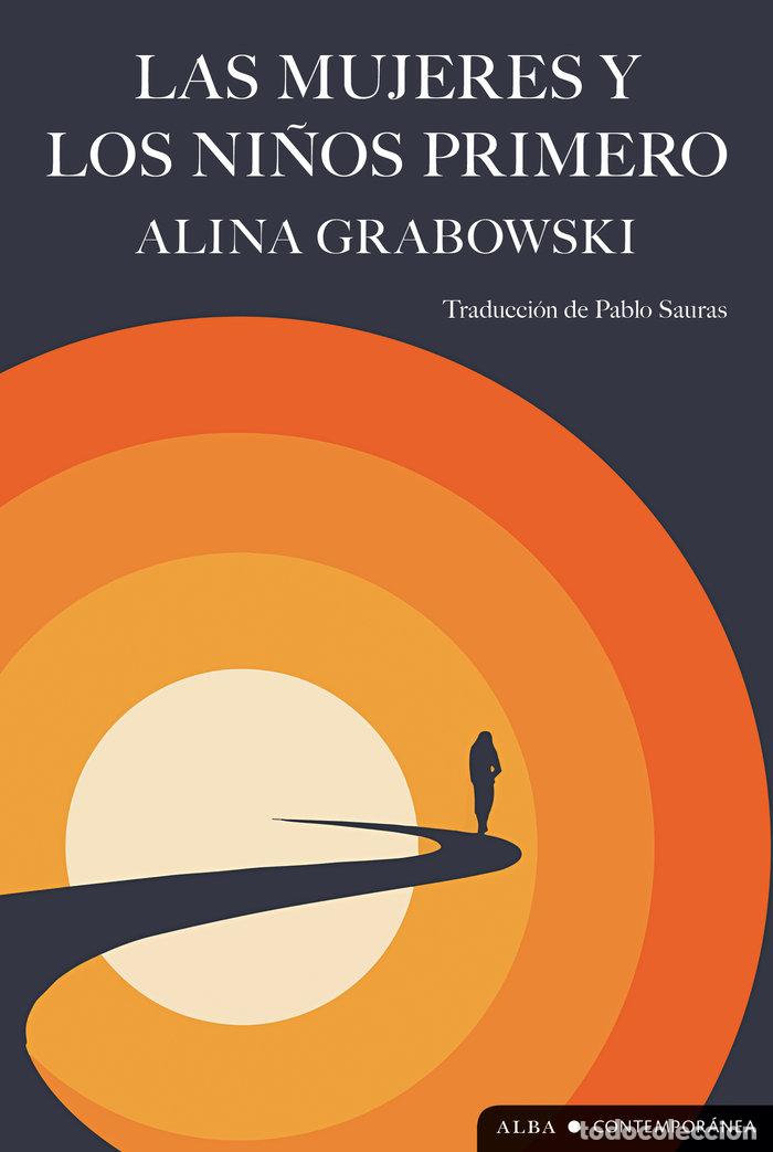 books: LAS MUJERES Y LOS NI&Ntilde;OS PRIMERO - GRABOWSKI, ALINA