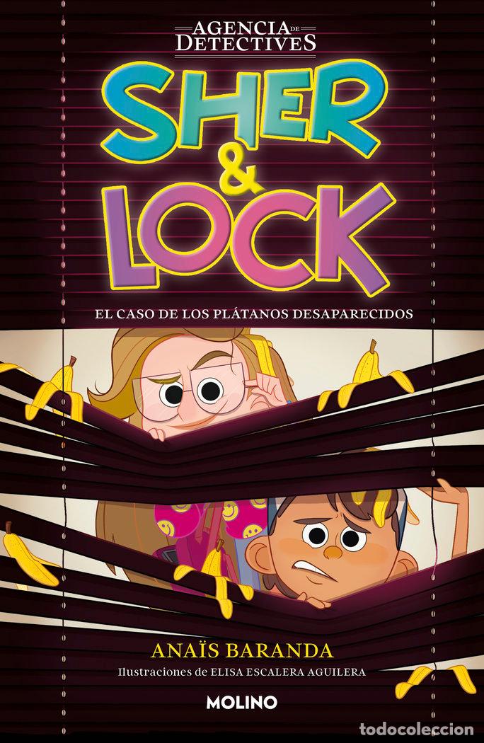 books: SHER & LOCK 1 EL CASO DE LOS PLATANOS DESAPARECIDOS - ANAIS BARANDA BARRIOS