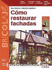 Libros: COMO RESTAURAR FACHADAS - AA.VV