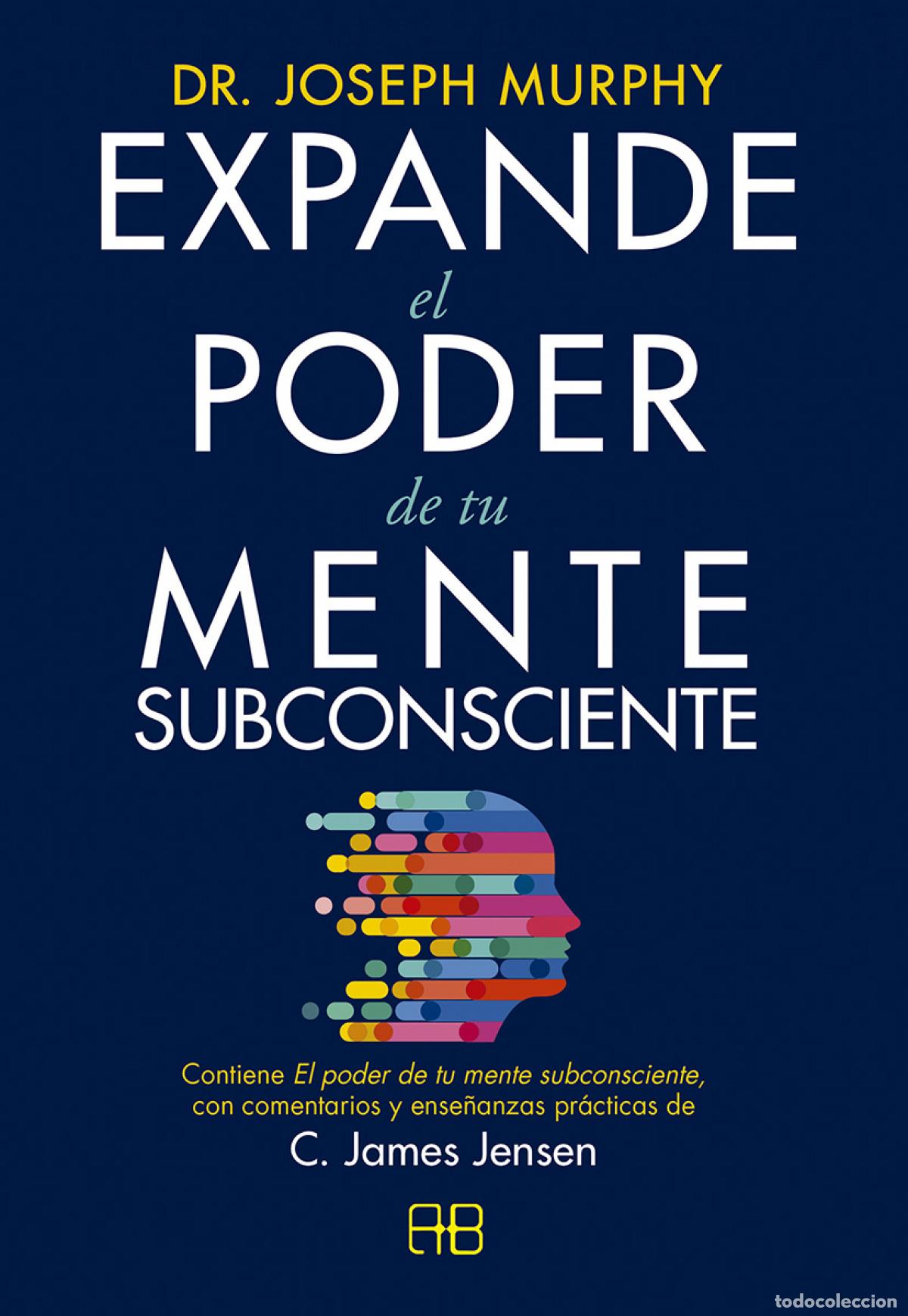 Libros: EXPANDE EL PODER DE TU MENTE SUBCONSCIENTE - Jensen, C James