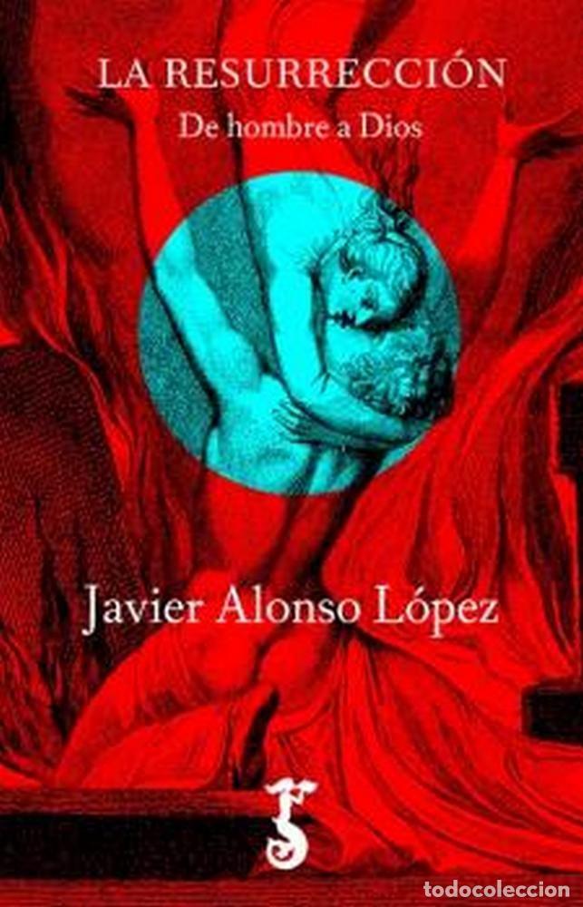 Livres: RESURRECCION,LA - ALONSO LOPEZ, JAVIER