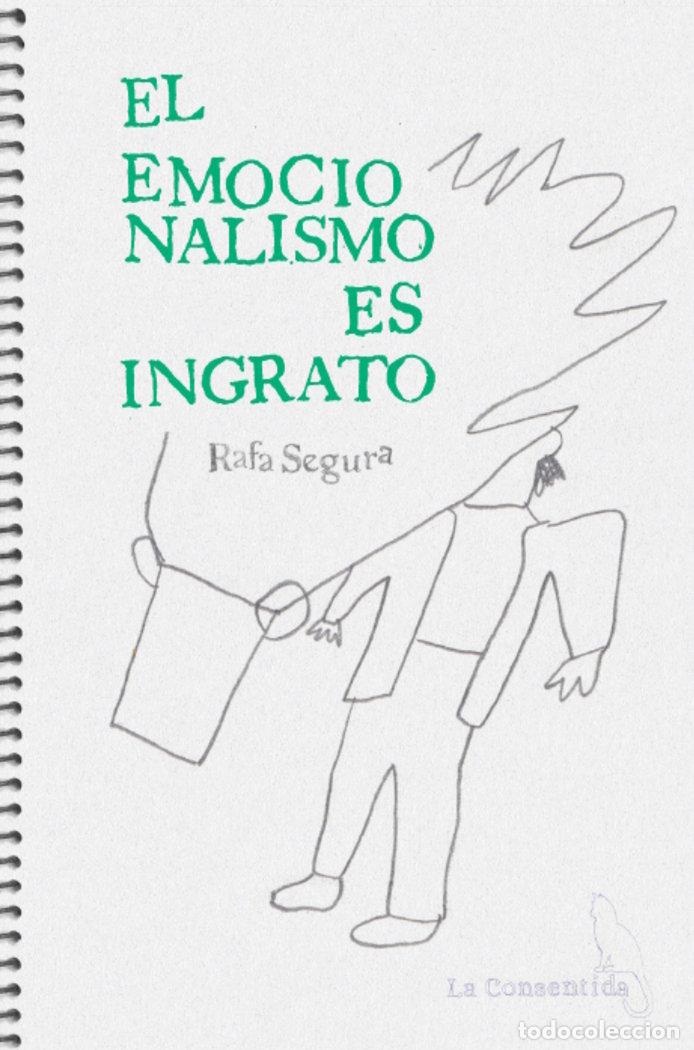B&uuml;cher: EL EMOCIONALISMO ES INGRATO. - SEGURA, RAFA