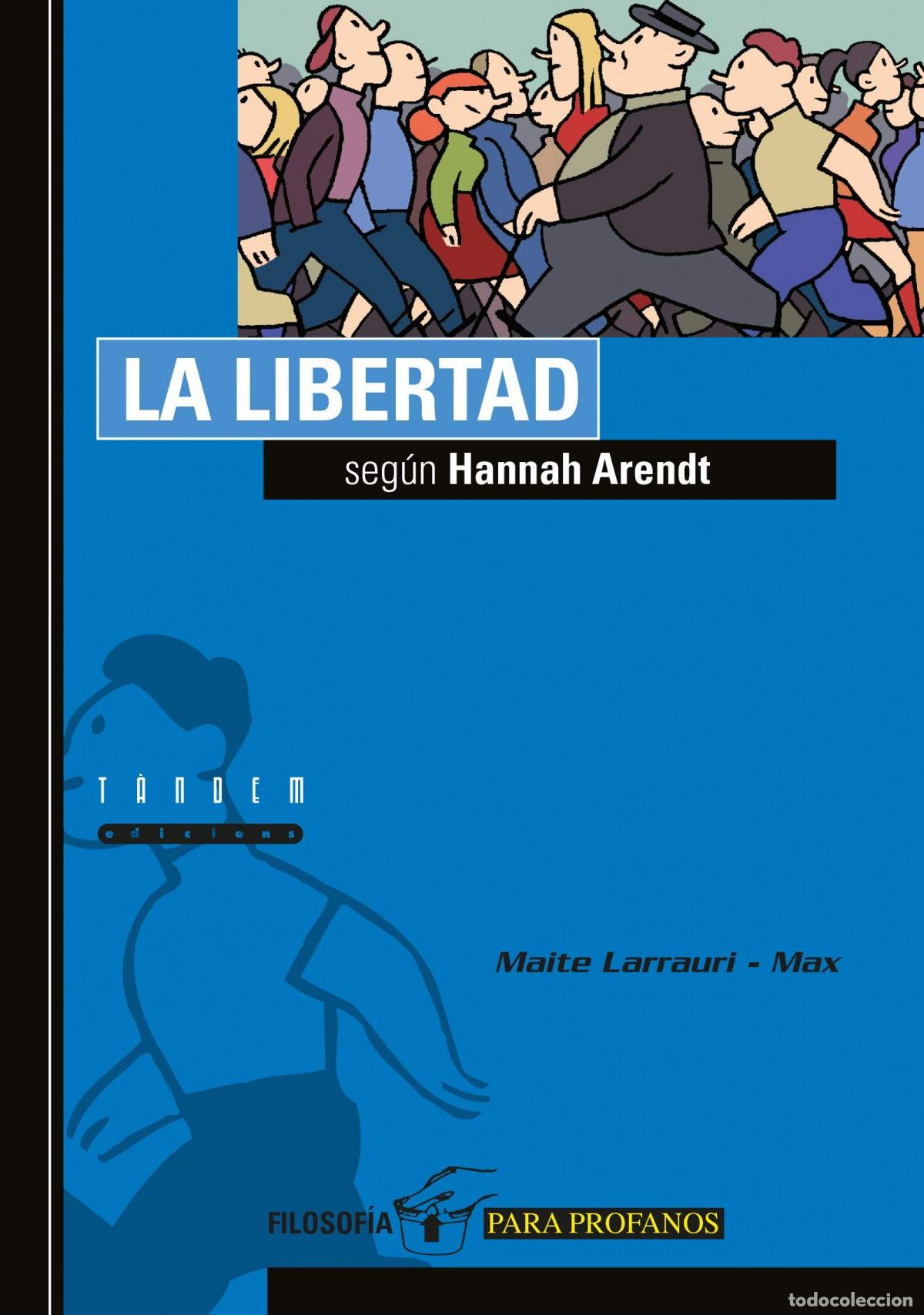 B&uuml;cher: LA LIBERTAD SEGUN HANNAH ARENDT - Larrauri, Maite