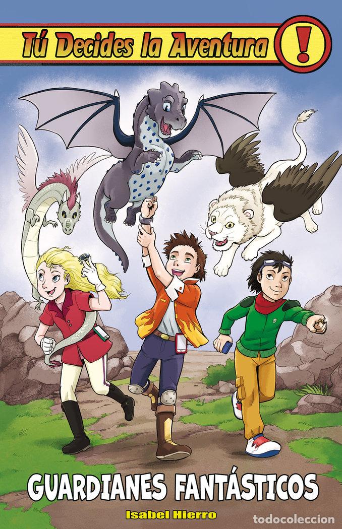 Libri: TU DECIDES LA AVENTURA 30 GUARDIANES FANTASTICOS - HIERRO, ISABEL