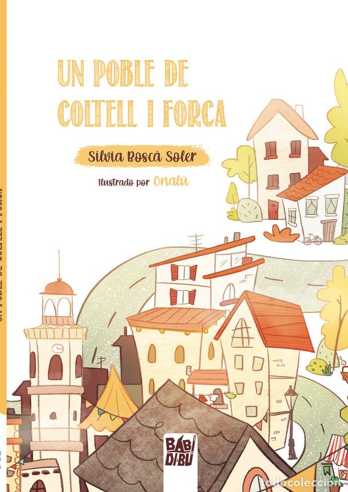 Libri: UN POBLE DE COLTELL I FORCA - BOSCA SOLER, SILVIA
