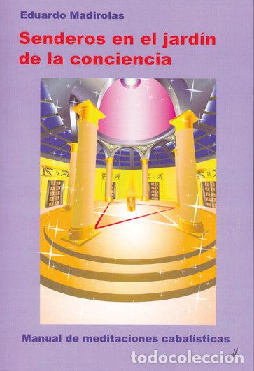 Libri: SENDEROS EN EL JARDIN DE LA CONCIENCIA - MADIROLAS, EDUARDO