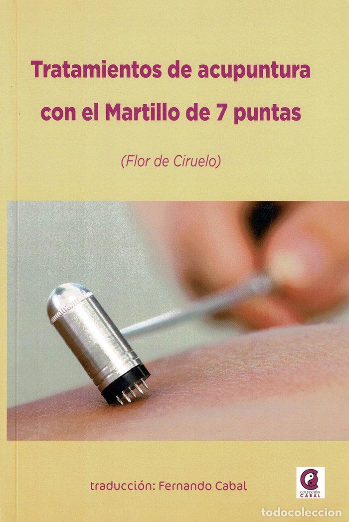 Libri: TRATAMIENTOS DE ACUPUNTURA CON EL MARTILLO DE 7 PUNTAS - AA.VV