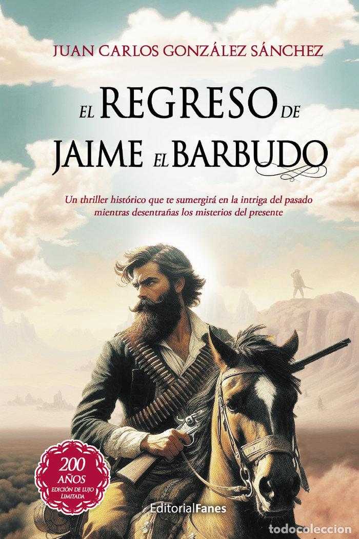 Libros: EL REGRESO DE JAIME EL BARBUDO - GONZALEZ SANCHEZ, JUAN CARLOS