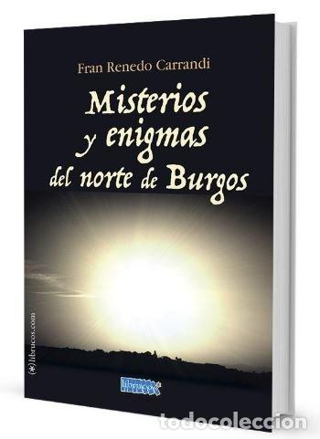 B&uuml;cher: MISTERIOS Y ENIGMAS DEL NORTE DE BURGOS - RENEDO CARRANDI, FRANCISCO