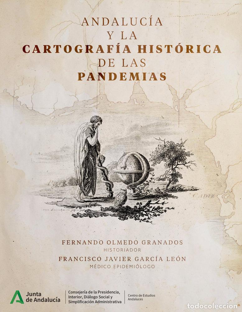 B&uuml;cher: ANDALUCIA Y LA CARTOGRAFIA HISTORICA DE LAS PANDEMIAS - OLMEDO, FERNANDO