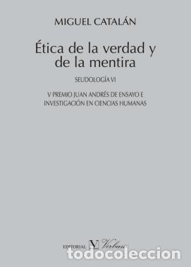 Libri: ETICA DE LA VERDAD Y DE LA MENTIRA. SEUDOLOGIA IV - .